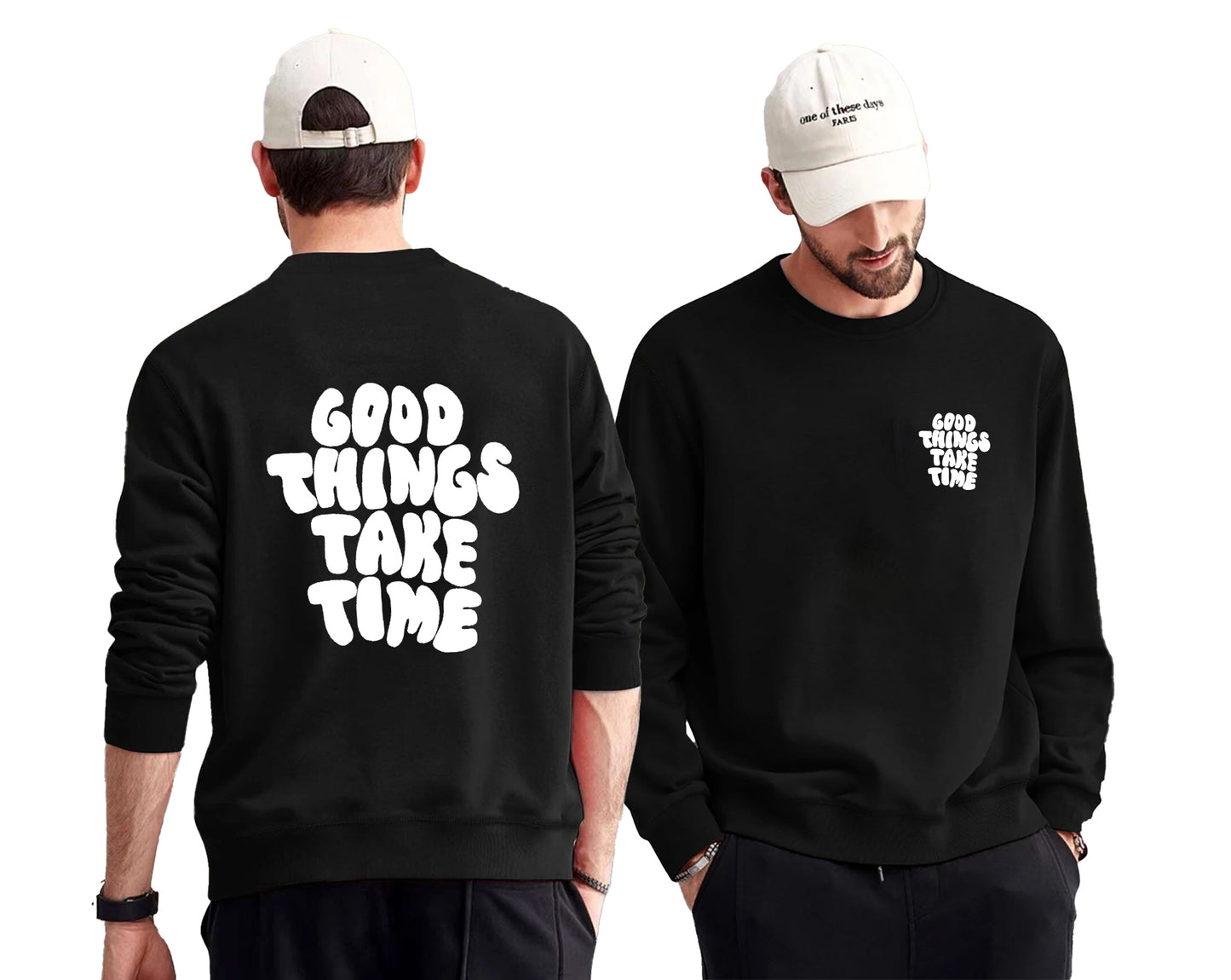 Good Things Take Time -Sweatshirt