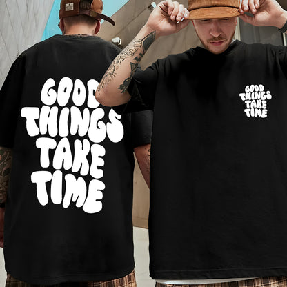 Good Things Take Time - Oversized Tshirt - Verified